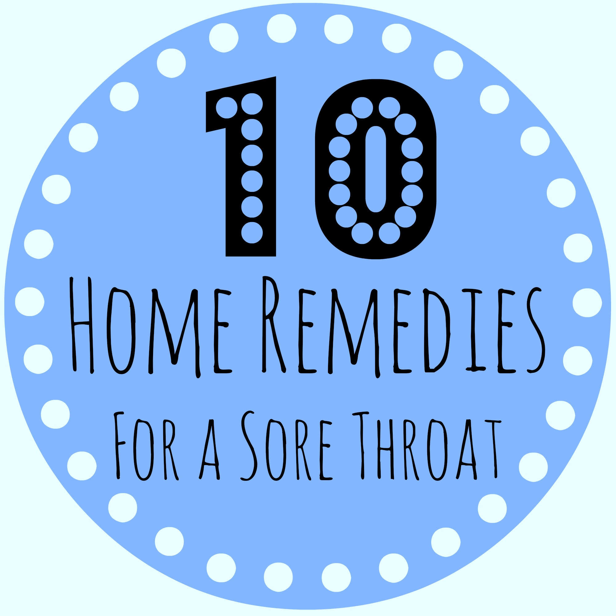 Ten Home Remedies For a Sore Throat